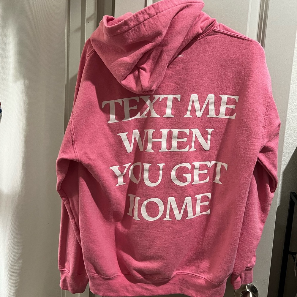 Text me when you get home hoodie